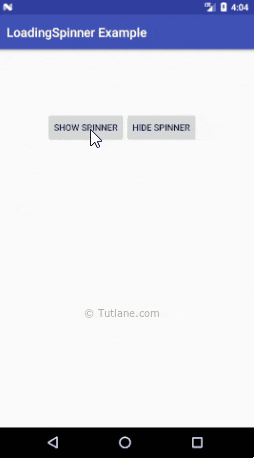 Android Loading Spinner with Examples - Tutlane